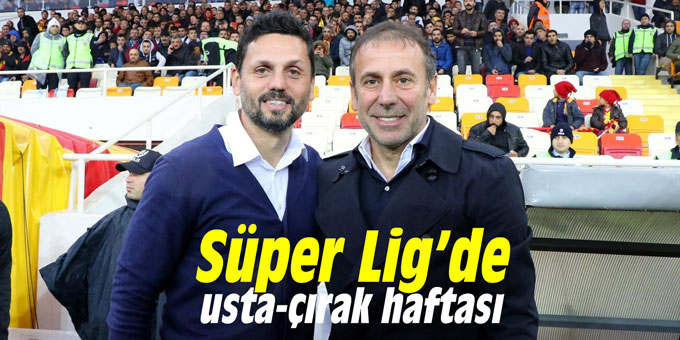 Süper Lig’de usta-çırak haftası