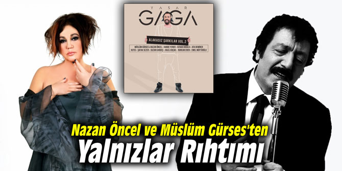 Nazan Öncel ve Müslüm Gürses'ten Yalnızlar Rıhtımı