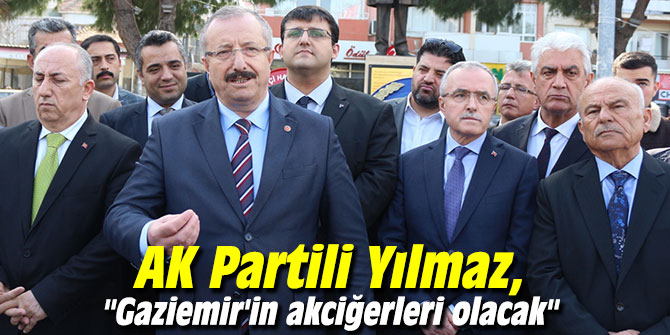 AK Partili Yılmaz, "Gaziemir'in akciğerleri olacak"