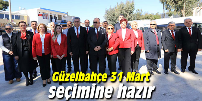 Güzelbahçe 31 Mart seçimine hazır