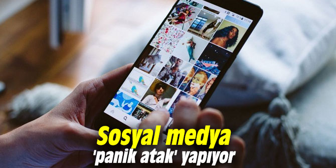Sosyal medya, 'panik atak' yapıyor