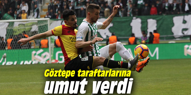 Göztepe taraftarlarına umut verdi