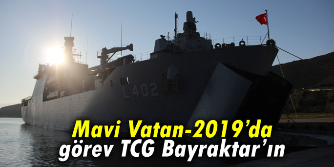 Mavi Vatan-2019’da görev TCG Bayraktar’ın