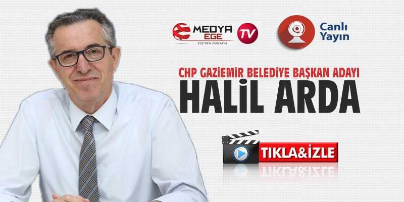 CHP Gaziemir Belediye Başkan Adayı Halil Arda, Medya Ege TV canlı yayın konuğu