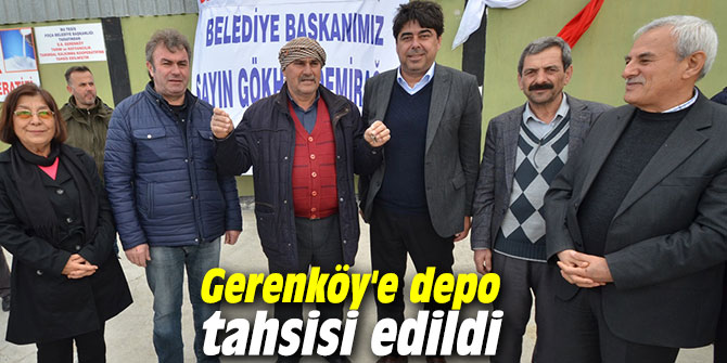 Gerenköy'e depo tahsisi edildi