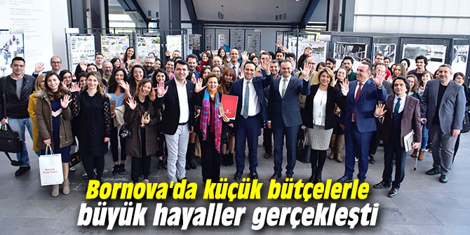 Bornova'da küçük bütçelerle büyük hayaller gerçekleşti