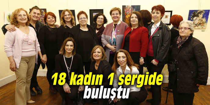 18 kadın 1 sergide buluştu
