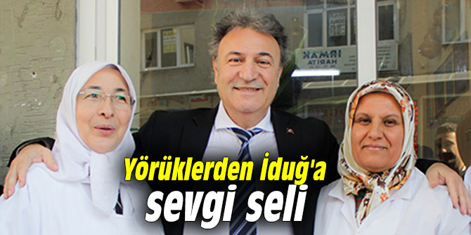 Yörüklerden İduğ'a sevgi seli