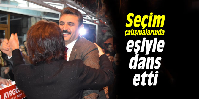 Seçim çalışmalarında eşiyle dans etti