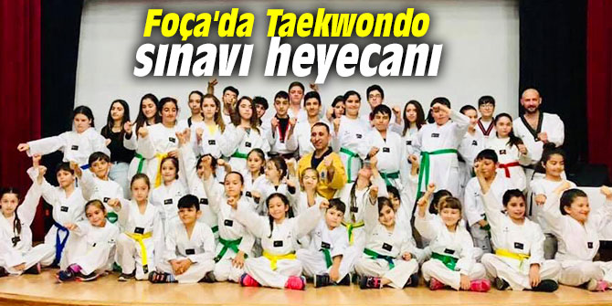 Foça'da Taekwondo sınavı heyecanı