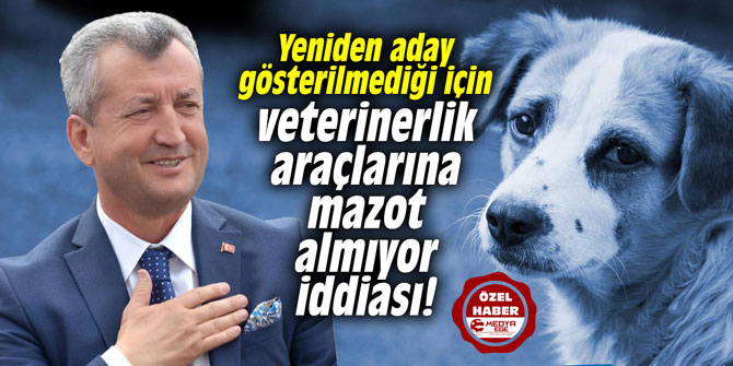 Aday gösterilmediği için veterinerlik araçlarına mazot almıyor iddiası!