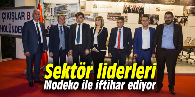 Sektör liderleri Modeko ile iftihar ediyor