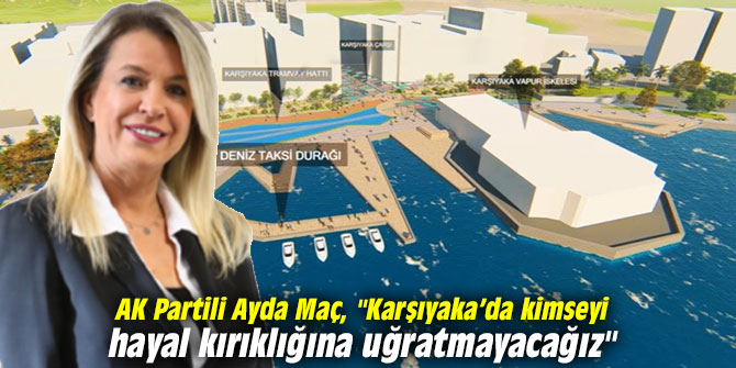 AK Partili Maç, "Karşıyaka’da kimseyi hayal kırıklığına uğratmayacağız"