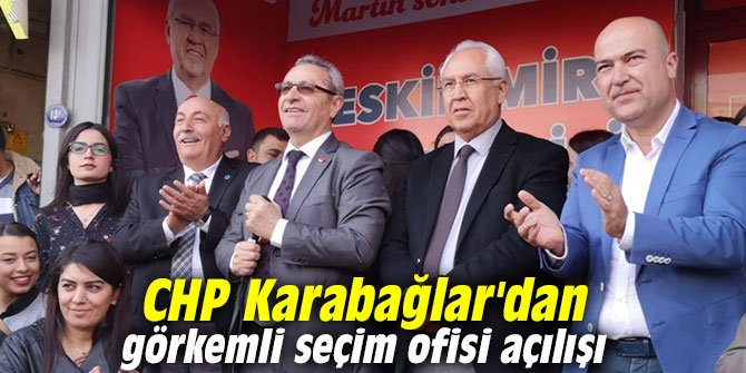 CHP Karabağlar'dan görkemli seçim ofisi açılışı