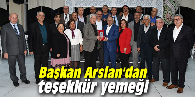 Çiğli'de Başkan Arslan'dan teşekkür yemeği