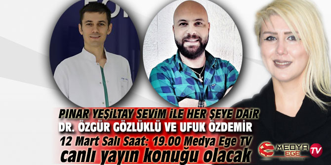 Dr. Özgür Gözlüklü ve Saç Tasarım Uzmanı Ufuk Özdemir, Her Şeye Dair programına konuk olacak