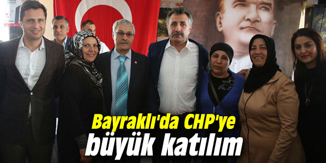 Bayraklı'da CHP'ye büyük katılım