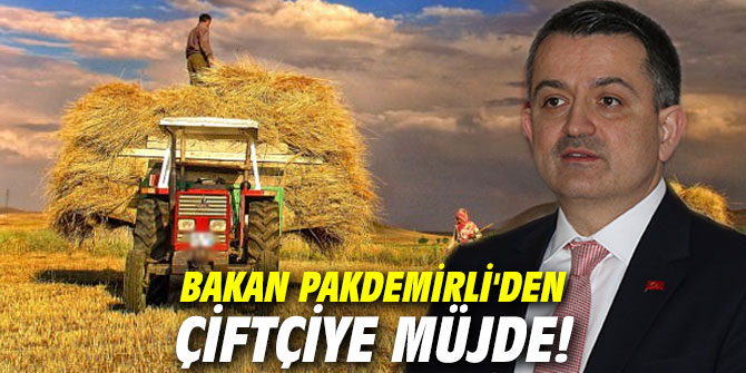 Bakan Pakdemirli'den çiftçiye müjde!