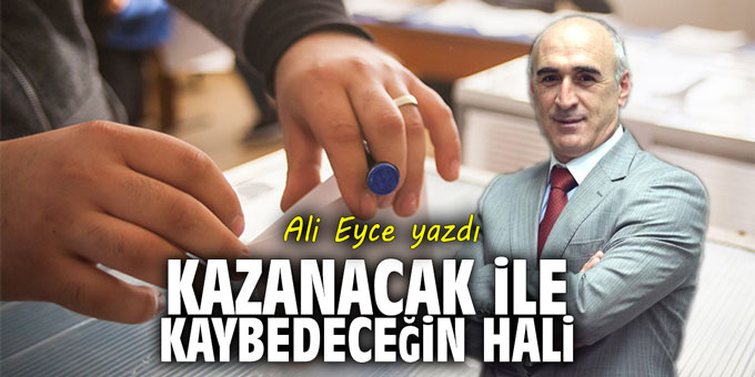 Kazanacak ile kaybedeceğin hali!