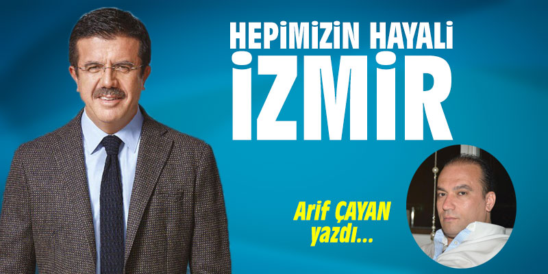 Hepimizin hayali İzmir!