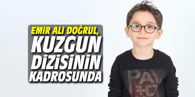 Emir Ali Doğrul, Kuzgun dizisinin kadrosunda