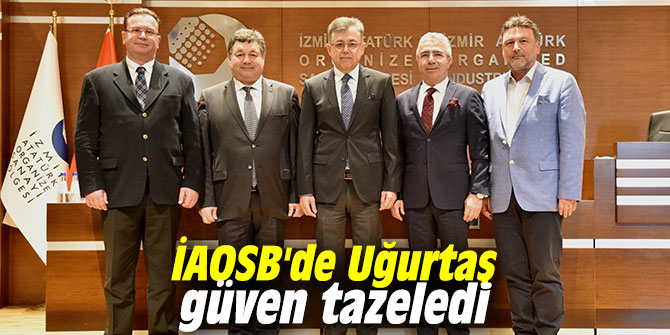İAOSB'de Uğurtaş güven tazeledi
