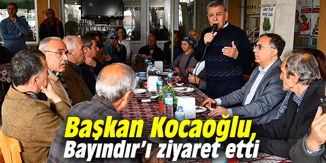 Başkan Kocaoğlu, Bayındır’ı ziyaret etti
