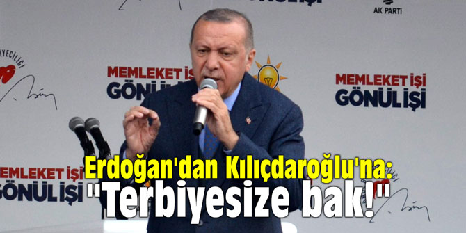 Erdoğan'dan Kılıçdaroğlu'na: "Terbiyesize bak!"