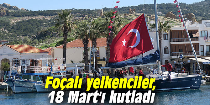Foçalı yelkenciler, 18 Mart'ı kutladı