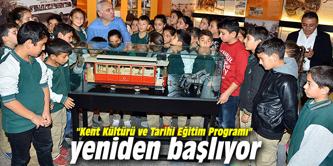 "Kent Kültürü ve Tarihi Eğitim Programı" yeniden başlıyor