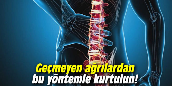 Geçmeyen ağrılardan bu yöntemle kurtulun!