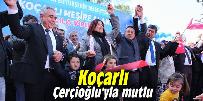 Koçarlı Çerçioğlu'yla Mutlu