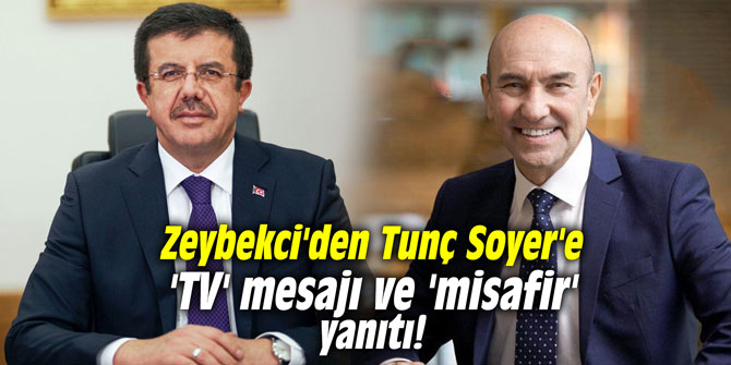 Zeybekci'den Tunç Soyer'e 'TV' mesajı ve 'misafir' yanıtı!