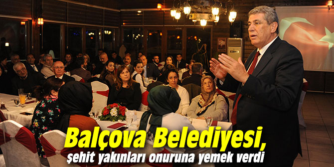 Balçova Belediyesi, şehit yakınları onuruna yemek verdi