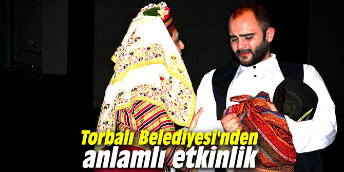 Torbalı Belediyesi'nden anlamlı etkinlik