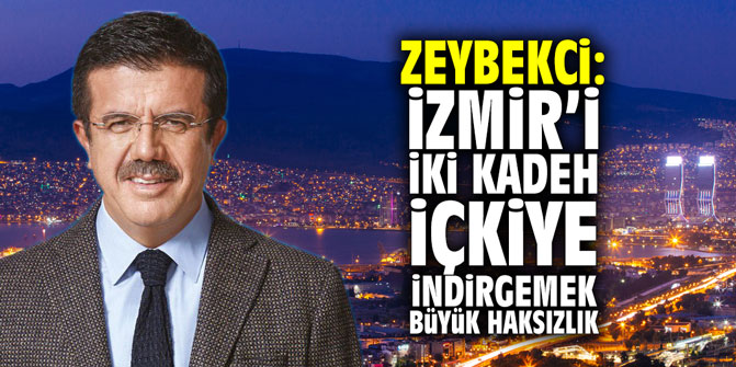 Nihat Zeybekci: "İzmir’i iki kadeh içkiye indirgemek büyük haksızlık"