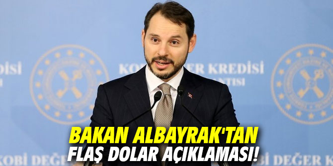 Bakan Albayrak'tan flaş dolar açıklaması!