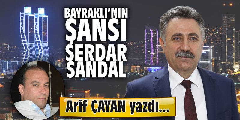 Bayraklı'nın şansı Serdar Sandal