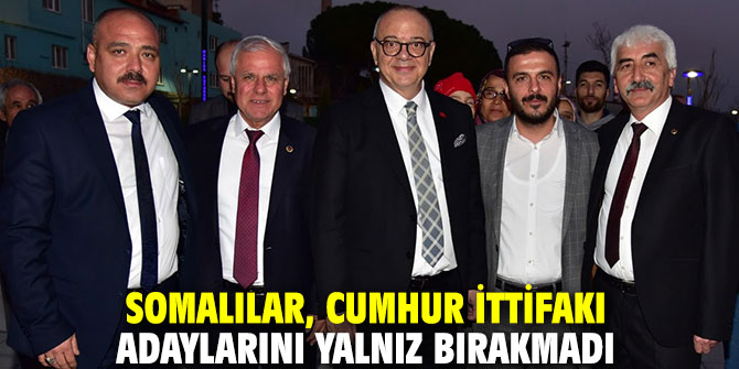 Somalılar, Cumhur İttifakı Adaylarını yalnız bırakmadı