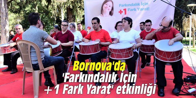 Bornova'da 'Farkındalık İçin +1 Fark Yarat' etkinliği
