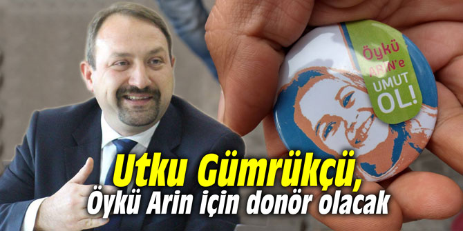 Utku Gümrükçü, Öykü Arin için donör olacak