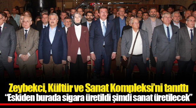 Zeybekci, Kültür ve Sanat Kompleksi’ni tanıttı