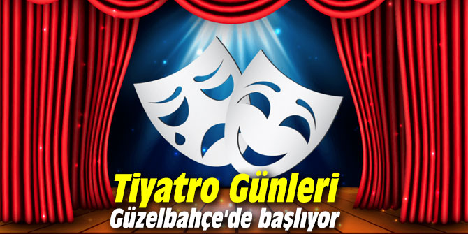 Tiyatro Günleri Güzelbahçe'de başlıyor