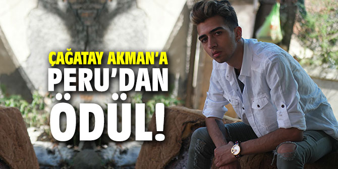 Çağatay Akman’a Peru’dan Ödül!