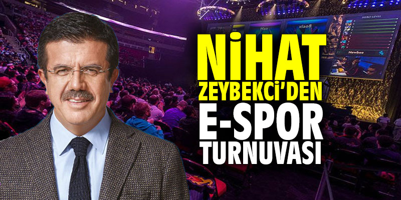 Nihat Zeybekci’den E-Spor turnuvası