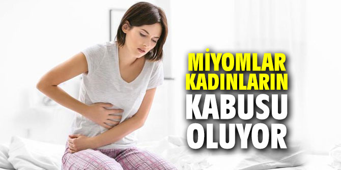Kadınlarda miyom tehdidine dikkat