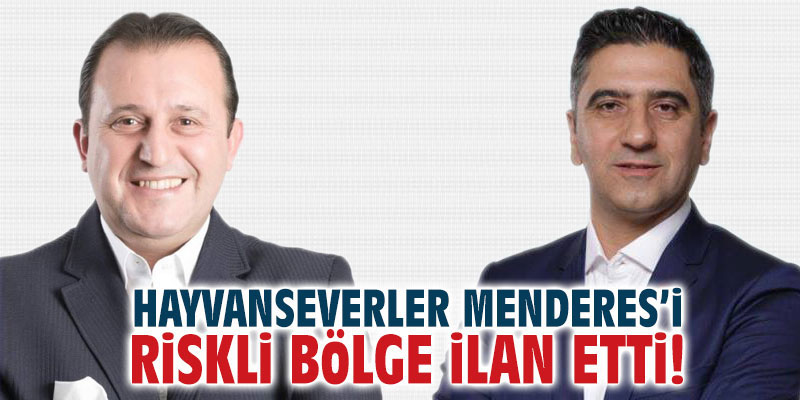 Hayvanseverler Menderes'i riskli bölge ilan ettiler!