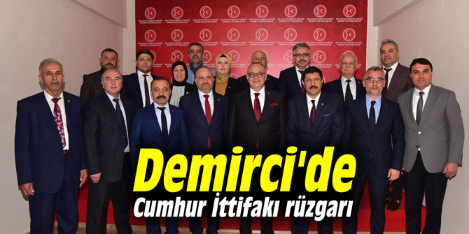 Demirci'de Cumhur İttifakı rüzgarı