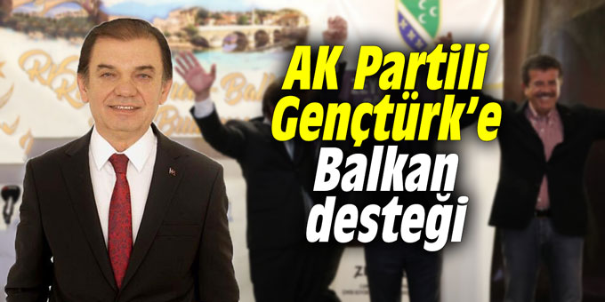 Gençtürk’e Balkan desteği