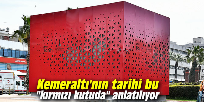 Kemeraltı'nın tarihi bu "kırmızı kutuda" anlatılıyor